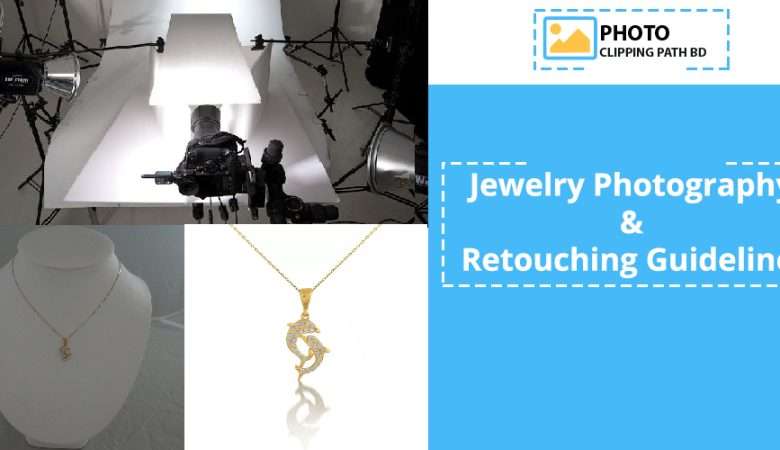 Jewelry Photography and Retouching Guidelines