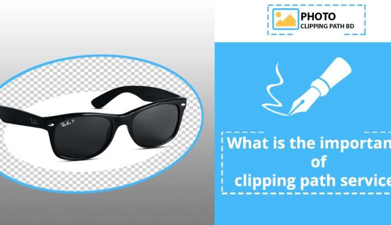 What is the importance of clipping path service?
