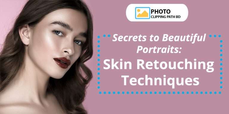 Secrets To Beautiful Portraits Skin Retouching Techniques